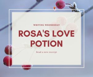 Read more about the article Writing Wednesday: Rosa’s Love Potion