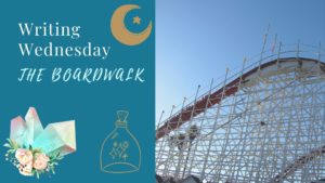 Read more about the article Writing Wednesday: The Boardwalk